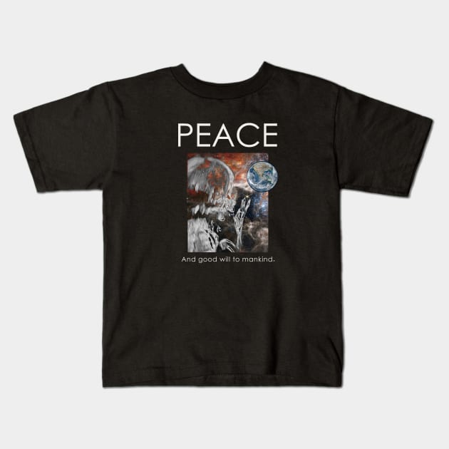 Prolife Peace to Mankind and Good Will Kids T-Shirt by The Witness